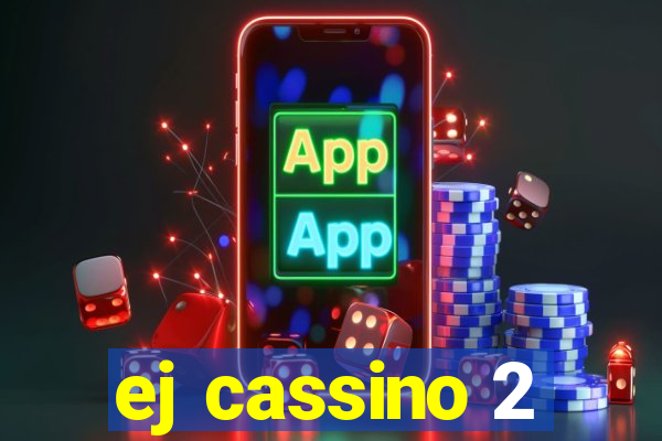 ej cassino 2